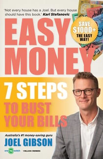 Easy Money - 7 steps to bust your bills