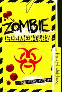 Zombie Elementary - The Real Story