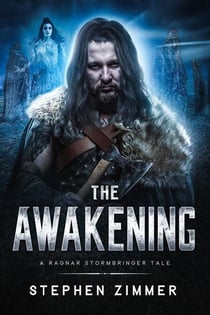 The Awakening - A Ragnar Stormbringer Tale