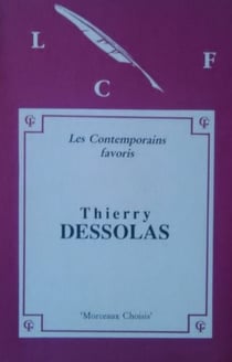 Morceaux choisis de Thierry Dessolas - Présentés par Jean-Pierre Bobillot
