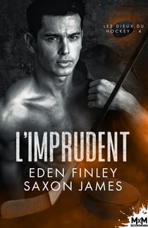 L'imprudent - Les dieux du hockey, T4