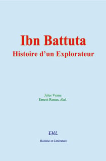 Ibn Battuta - Histoire d’un Explorateur