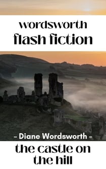 The Castle on the HIll - Flash Fiction, #6