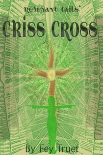 Criss Cross: Remnant Tails - Remnant Tails, #2