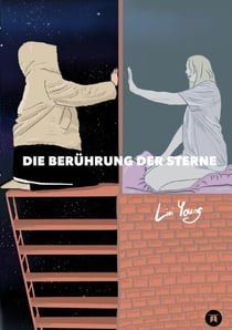Die Berührung der Sterne - Ein Buch über das Leben, Zuckerwattewelten, Champagnerküsse und Lieblingsschokolade