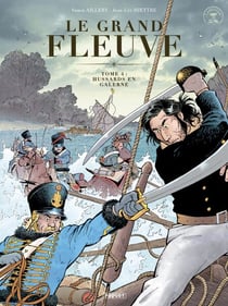 Le Grand fleuve T4 - Hussards en galerne