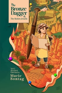 The Bronze Dagger and The Stolen Jewels - The Ancient Elements Series, #1