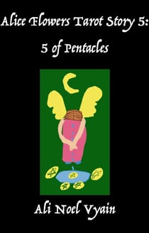 5 of Pentacles - Alice Flowers Tarot, #5