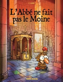 L'abbé ne fait pas le moine
