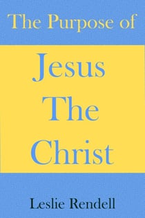 The Purpose of Jesus The Christ - Bible Studies, #28