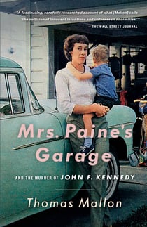 Mrs. Paine's Garage - and the Murder of John F. Kennedy