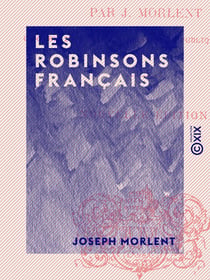 Les Robinsons français - Ou la Nouvelle-Calédonie