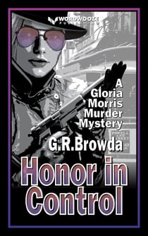 Honor in Control: A Gloria Morris Murder Mystery - Gloria Morris, #2