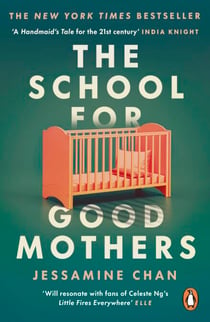 The School for Good Mothers - ‘Will resonate with fans of Celeste Ng’s Little Fires Everywhere’ ELLE