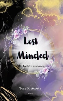 Lost Minded - Im Geiste verloren.