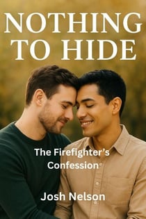 The Firefighter’s Confession, - Nothing to Hide, #33