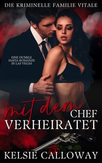 Mit Dem Chef Verheiratet - Die Kriminelle Familie Vitale, #1