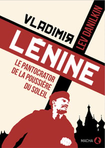 Vladimir Lénine - Le Pantocrator de la poussière du soleil