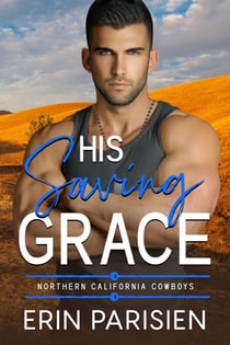 His Saving Grace - Northern California Cowboys
