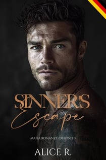 Sinner's Escape: Mafia Romanze (Deutsch) - Standalones (Deutsch)