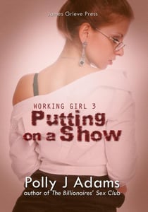 Working Girl 3: Putting on a Show - Working Girl, #3
