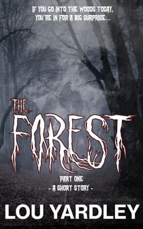 The Forest: Part One - The Forest, #1