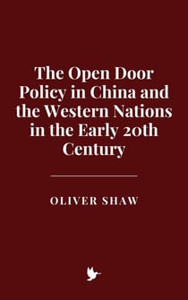 The Open Door Policy in China and the Western Nations in the Early 20th Century