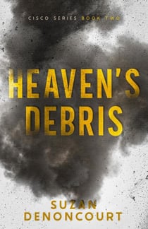 Heaven's Debris - Cisco series, #2