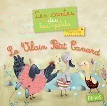 Le Vilain Petit Canard - Les contes des tout-petits