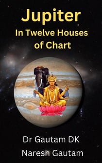 Jupiter in Twelve Houses of Chart - Planets, #1