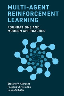 Multi-Agent Reinforcement Learning - Foundations and Modern Approaches