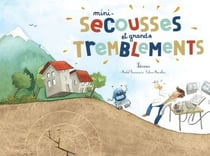 Mini-secousses et grands tremblements - Secousse, tremblement, séisme !