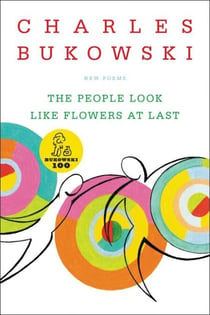 The People Look Like Flowers At Last - New Poems