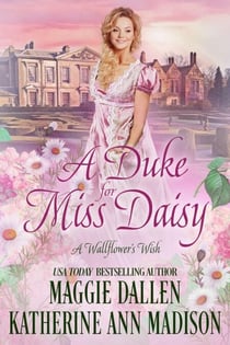 A Duke for Miss Daisy - A Wallflower's Wish, #1