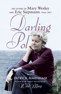 Darling Pol - Letters of Mary Wesley and Eric Siepmann 1944-1967