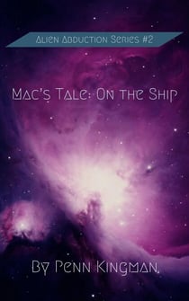 Mac's Tale On The Ship - Alien Abductions, #2