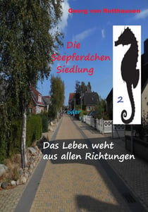 Die Seepferdchen-Siedlung - Das Leben weht aus allen Richtungen