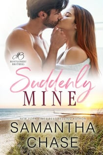 Suddenly Mine - The Montgomery Brothers, #9