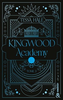 Kingwood Academy - Tome 3 - Une romantasy envoûtante qui mêle dark academia et reverse harem