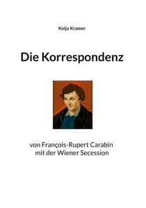 Die Korrespondenz von François Rupert Carabin mit der Wiener Secession