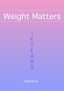 Weight Matters - 1kYears, #2