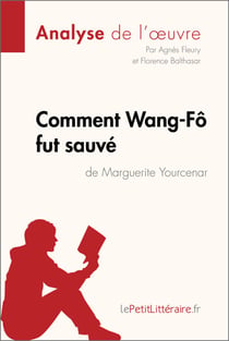 Comment Wang-Fô fut sauvé de Marguerite Yourcenar (Analyse de l'oeuvre) - Analyse complète et résumé détaillé de l'oeuvre