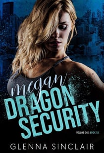Megan - Dragon Security Volume One, #6
