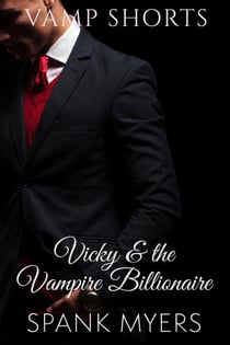 Vicky and the Vampire Billionaire - Vamp Shorts, #1