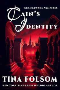 Cain's Identity - Scanguards Vampires, #9