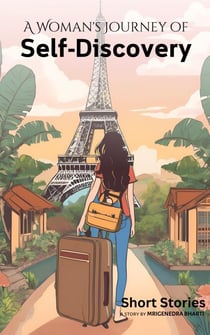 A Woman's Journey of Self-Discovery; Short Stories - Short Stories, #4