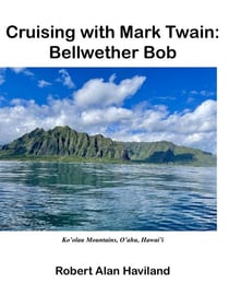 Cruising with Mark Twain: Bellwether Bob - Bellwether Bob, #2