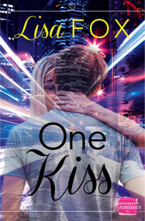 One Kiss - (A Novella)
