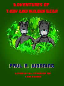 The Adventures of Toby and Wilbur - Fiction Short Story Collection, #2