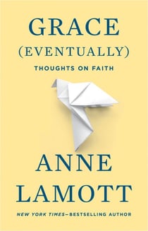 Grace (Eventually) - Thoughts on Faith